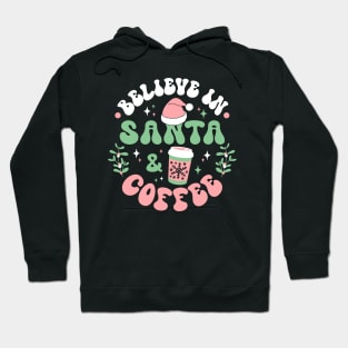 I Believe In Santa And Coffee Hoodie